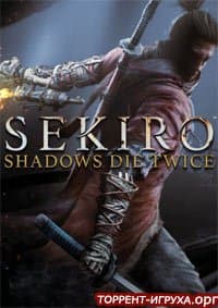 Скачать Sekiro Shadows Die Twice Торрент - Механики, Хатаб