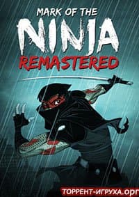 Скачать Mark Of The Ninja: Remastered Торрент Бесплатно